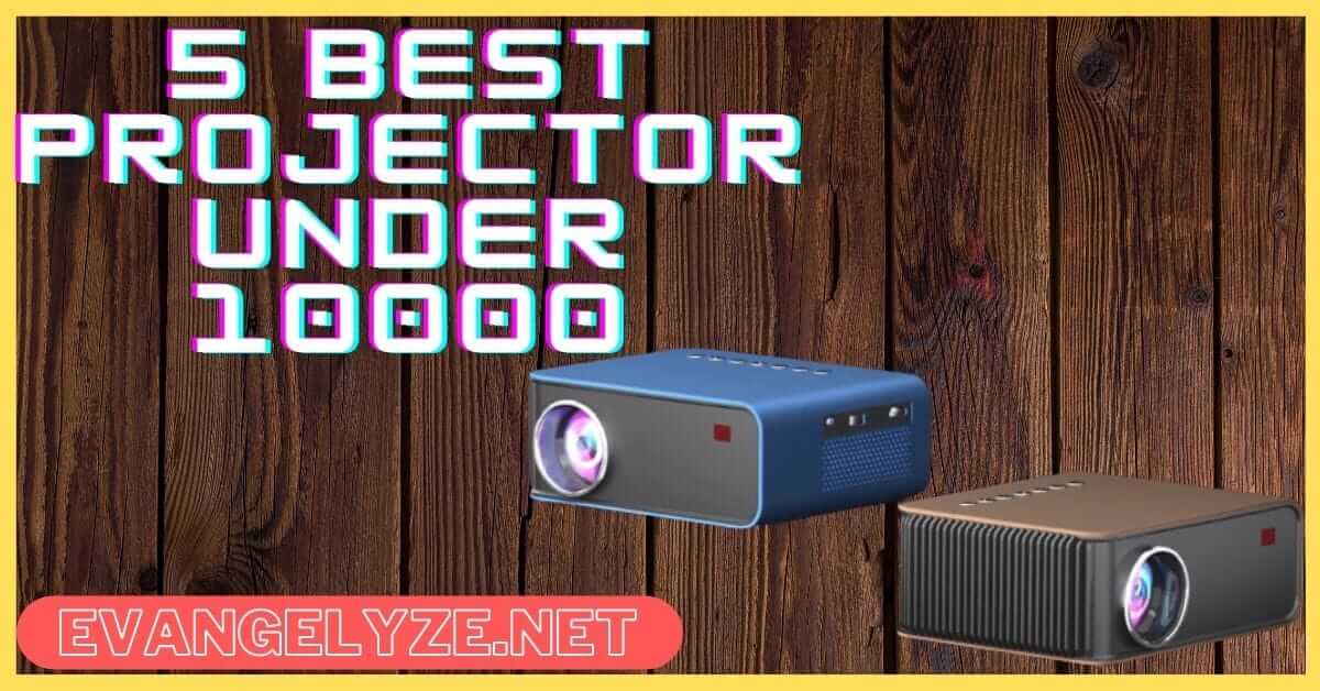 best projector under 10000
