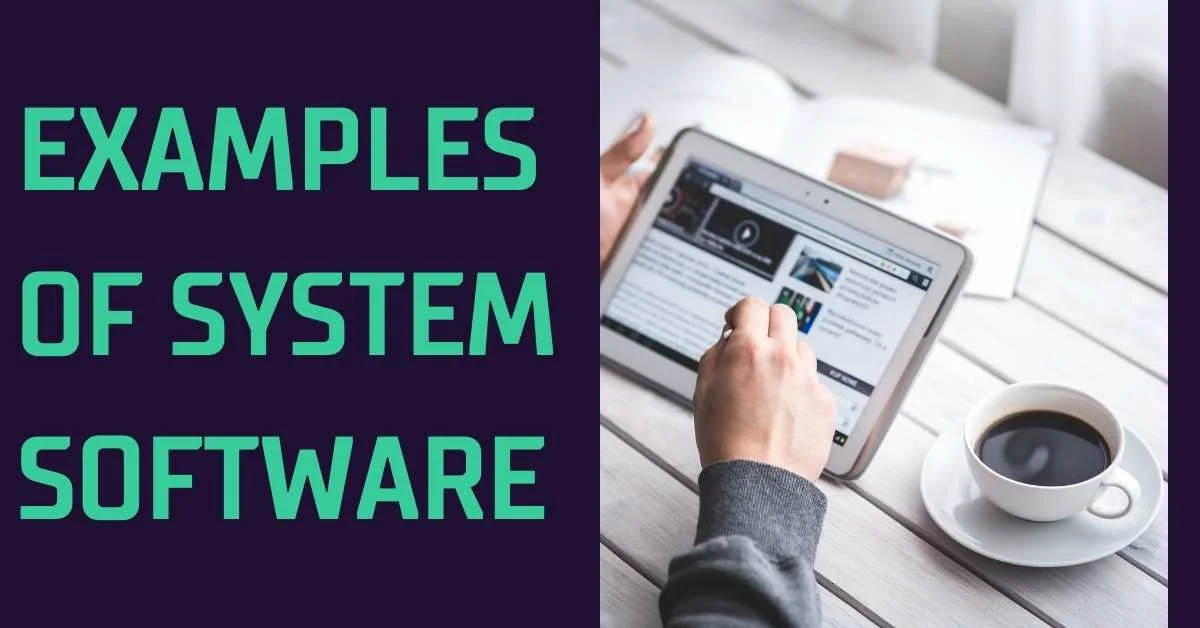 Examples of system software
