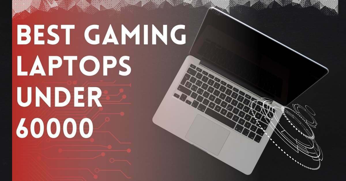 Best Gaming Laptop Under 60000